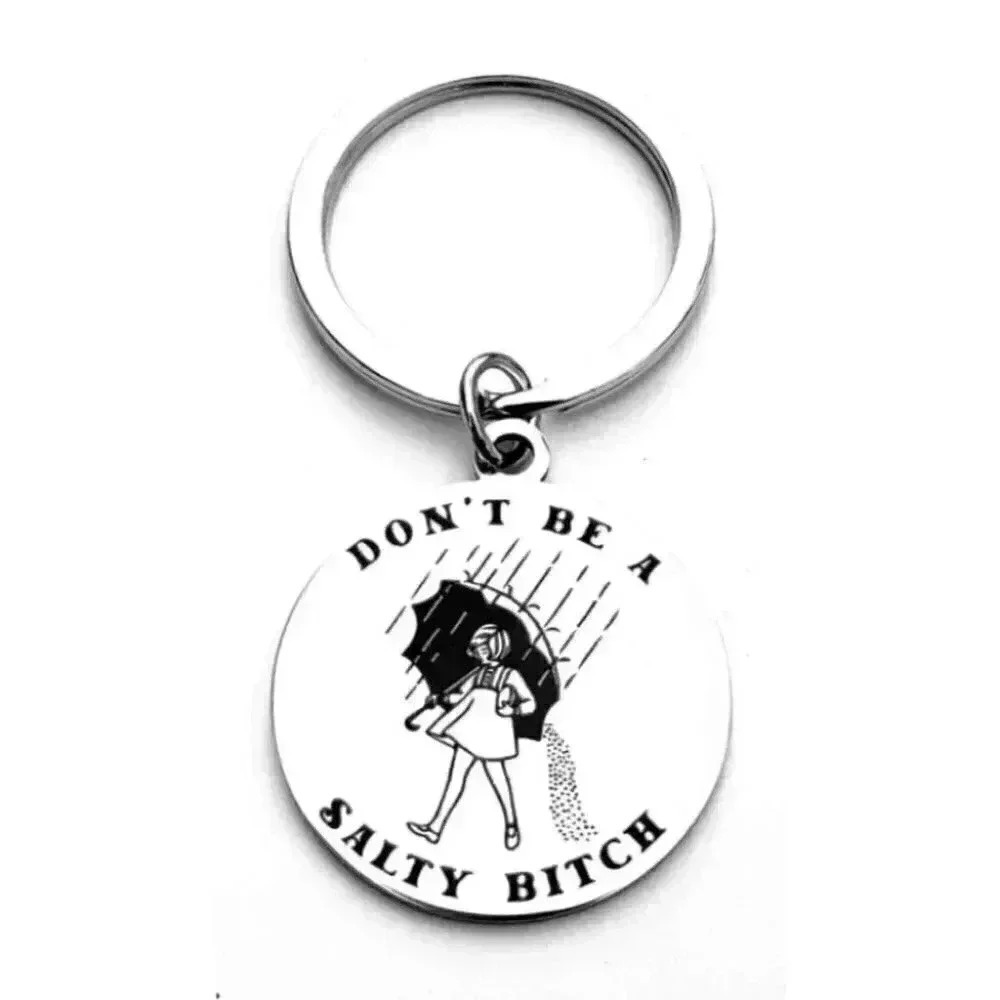 Don't Be Salty Keychain